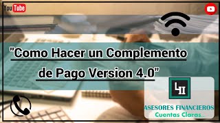 Como Hacer un Complemento de Pago  Desde el Portal del SAT V40 [upl. by Birmingham]