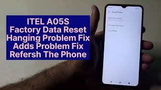 Itel A05s How To Data Factory Reset  Fix The Hanging Problem [upl. by Sioux187]