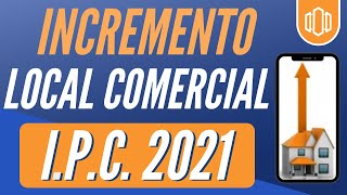 🆕 Incremento Arriendo Local Comercial  Cuánto sube el arriendo comercial en 2021 Aumento alquiler [upl. by Mill304]