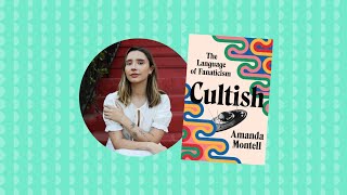 Cultish The Language of Fanaticism with Amanda Montell [upl. by Ainud]