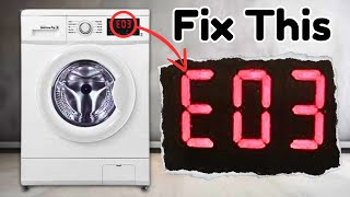 OMG Fix E03 Error in Your Washing Machine Fast No Stress [upl. by Eiryk872]