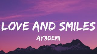 ay3demi  Love and Smiles Lyrics ft Keno Carter [upl. by Kerge]