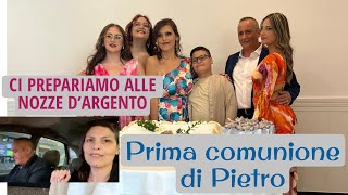 Prima comunione di Pietro io e Francesco ci prepariamo per i 25 anni di matrimonio [upl. by Hcelemile415]