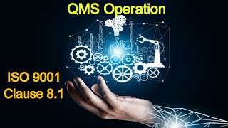 ISO 9001 clause 81  QMS OPERATIONAL PLANNING AND CONTROL  ISO 9001 operations  QMS Operations [upl. by Ellennaj752]