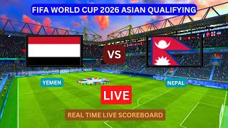 Yemen Vs Nepal LIVE Score UPDATE Today Soccer Football Match World Cup 2026 Asian Qualifying [upl. by Elyod]