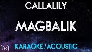 Callalily  Magbalik KaraokeAcoustic Instrumental [upl. by Strain]