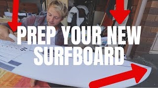 SET UP YOUR NEW SURFBOARD  Detailed Tutorial  Tailpad Fins Leash amp Wax [upl. by Ainuj905]