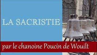 🇫🇷 La sacristie par le chanoine Louis Poucin de Wouilt [upl. by Nadoj]