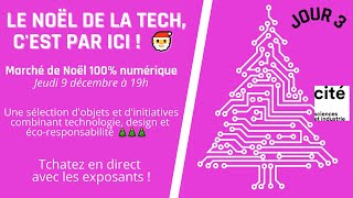 Noël de la Tech 2021  marché 100 numérique  Jour 3 [upl. by Lubow818]