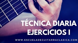 Técnica ejercicios diarios para Guitarra Clásica I [upl. by Waterman]