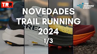 Novedades Trail Running 2024 13  Hoka La Sportiva Merrell   The Running Event [upl. by Pucida]