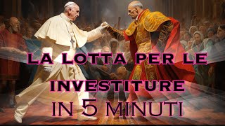 La lotta per le Investiture in 5 minuti [upl. by Hamfurd62]