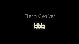 Boş Boş Bakanlar  Ellerini Geri Ver [upl. by Mela412]