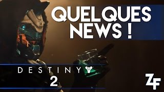 DESTINY 2 QUELQUES NEWS [upl. by Jovita6]