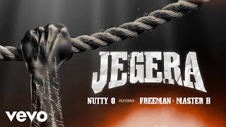 Nutty O  Jegera ft Freeman HKD Master H [upl. by Radford475]