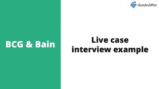 BCG and Bain case interview example NEW [upl. by Niveek218]