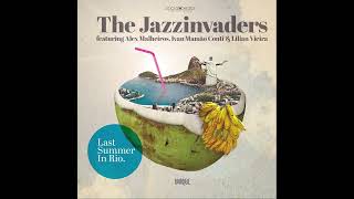 The Jazzinvaders ft Azymuth – Last Summer in Rio Full Album  2019 [upl. by Ecirtnahc]