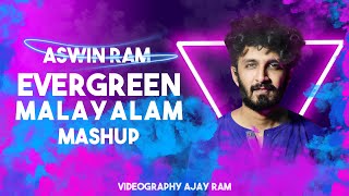 Evergreen Malayalam Mashup  Aswin Ram [upl. by Tecla]