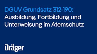 DGUV Grundsatz 312190  Ausbildung Fortbildung und Unterweisung im Atemschutz [upl. by Nauhs]