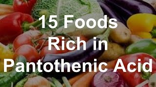 15 Foods Rich in Pantothenic Acid Vitamin B5  Foods With Pantothenic Acid [upl. by Amaleta]