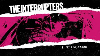 The Interrupters  quotWhite Noisequot Full Album Stream [upl. by Erehc604]