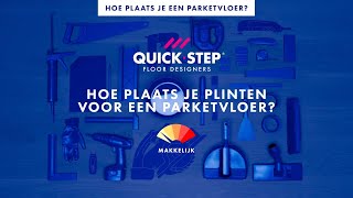 Hoe plaats je plinten voor een parketvloer  QuickSteptutorial [upl. by Citron]