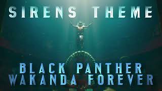 Sirens Theme  Black Panther Wakanda Forever [upl. by Nathanil]