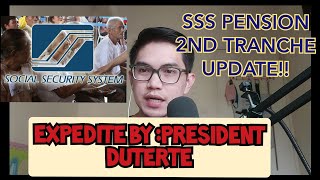 SSS PENSION 2nd Tranche UPDATE PRESIDENT EXPEDITE RESOLUTION [upl. by Kimberlee]