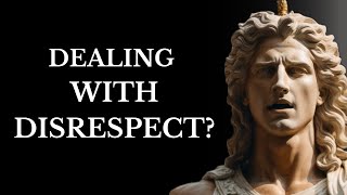 10 STOIC LESSONS TO HANDLE DISRESEPECT MUST WATCH  STOICISM [upl. by Inaboy]