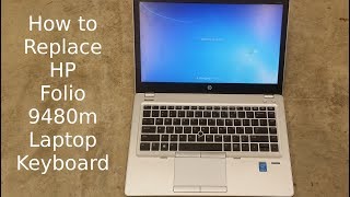 How to replace a keyboard on an HP Folio 9480m Elitebook 840 G3 laptop computer [upl. by Wichern173]