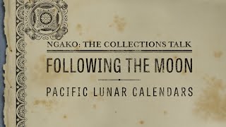 Following the Moon  Pacific Lunar Calendars [upl. by Kavita]