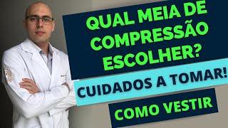 TUDO SOBRE MEIA DE COMPRESSÃO  COMO ESCOLHER A CORRETA PARA VOCÊ FUNCIONA MESMO CUIDADOS A TOMAR [upl. by Lyrrehs]