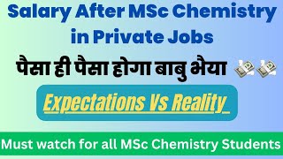 Salary after MSc Chemistry  MSc Chemistry jobs Salary in private Jobs [upl. by Anthiathia636]