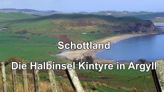 Die Halbinsel Kintyre im Süden von Argyll in Schottland [upl. by Bromleigh]