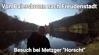 Wanderung von Baiersbronn nach Freudenstadt mit Besuch beim Metzger Horscht [upl. by Sevart]