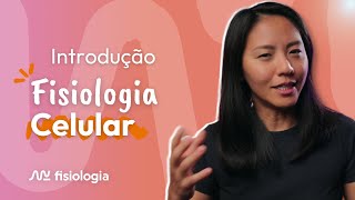 INTRODUÇÃO À FISIOLOGIA CELULAR BIOLOGIA CELULAR ou CITOLOGIA  MK Fisiologia [upl. by Ikaz954]