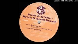 EYEOPENER SCOTT BROWN EARCLOSER REMIX  BRISK amp TRIXXY [upl. by Benoit506]