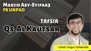 TADABBUR QS AL KAUTSAR  Ustadz Gungun Syihabuddin Lc [upl. by Inram900]