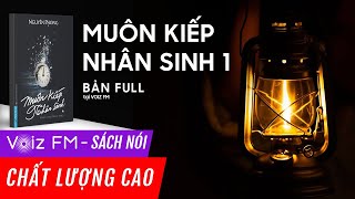 Sách nói Muôn Kiếp Nhân Sinh Tập 1  Nguyên Phong  Voiz FM [upl. by Eybba]