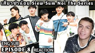 Siew Sum Noi Episode 8 Reaction [upl. by Ainaznat]