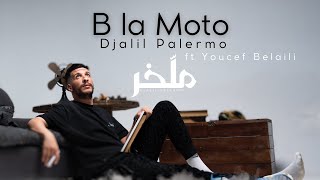 Djalil Palermo ft Youcef Belaili  B la Moto Album M’lakher  Track 14 [upl. by Hooke]