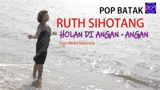 RUTH SIHOTANG  HOLAN DI ANGAN  ANGAN Official Clip [upl. by Cassey343]