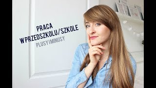 Zawód nauczyciela  plusy i minusy pracy w przedszkoluszkole📚 [upl. by Lamori39]