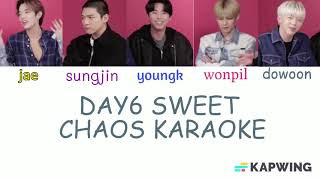 SWEET CHAOS DAY6 KARAOKE VERY FUN 1010 0 regret rate [upl. by Novihc]