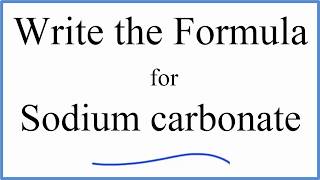 How to Write the Formula for Na2CO3 Sodium carbonate [upl. by Annaiel]