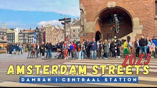 AMSTERDAM RIGHT NOW ft Damrak to Centraal Station  The Netherlands Walking Tour 2023 4K HD [upl. by Ramedlav]