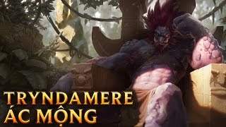 Tryndamere Ác Mộng  Nightmare Tryndamere  Skins lol [upl. by Clite946]