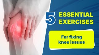 5 Most Essential Exercises to Fix Knee Pain [upl. by Nwahsyar47]