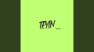 Teyin [upl. by Adhamh]