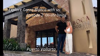 Garza Blanca Puerto Vallarta Dining watch before you go [upl. by Malvie907]